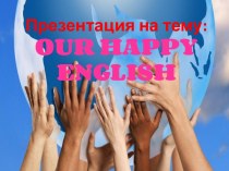 OUR HAPPY ENGLISH