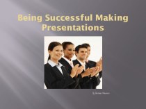 Being successful making presentations
