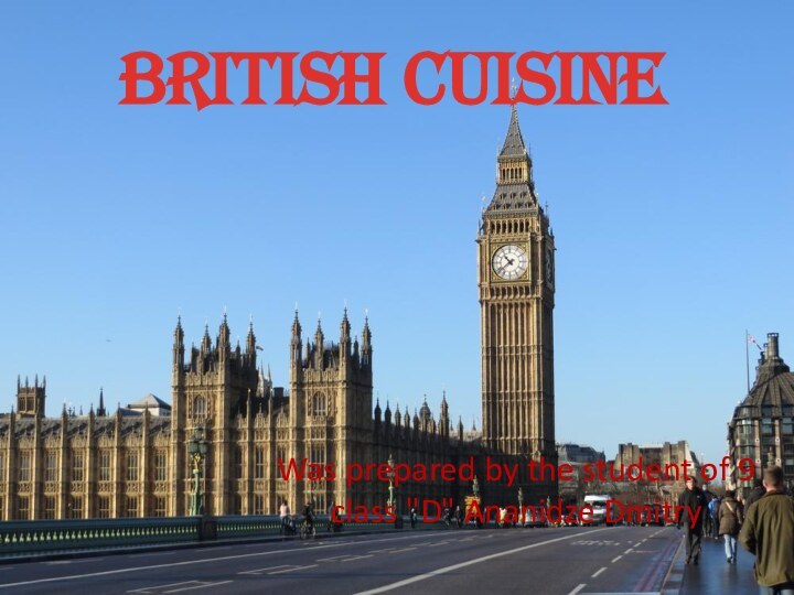British cuisineWas prepared by the student of 9 class 