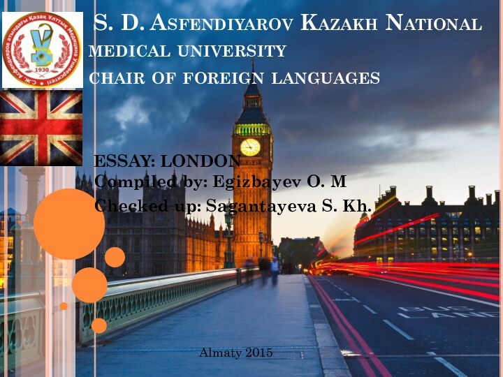 S. D. Asfendiyarov Kazakh National medical university chair of foreign languagesESSAY: