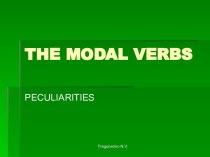 Modal Verbs. Peculiarities