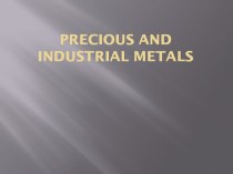 Precious and industrial metals