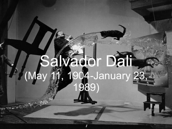 Salvador Dali (May 11, 1904-January 23, 1989)‏
