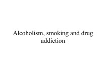 Alcoholism, smoking and drug addiction