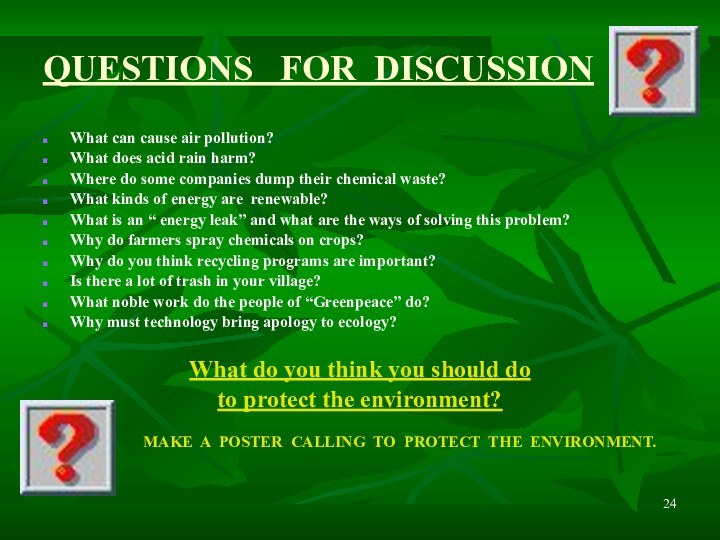 QUESTIONS  FOR DISCUSSIONWhat can cause air pollution?What does acid rain harm?Where