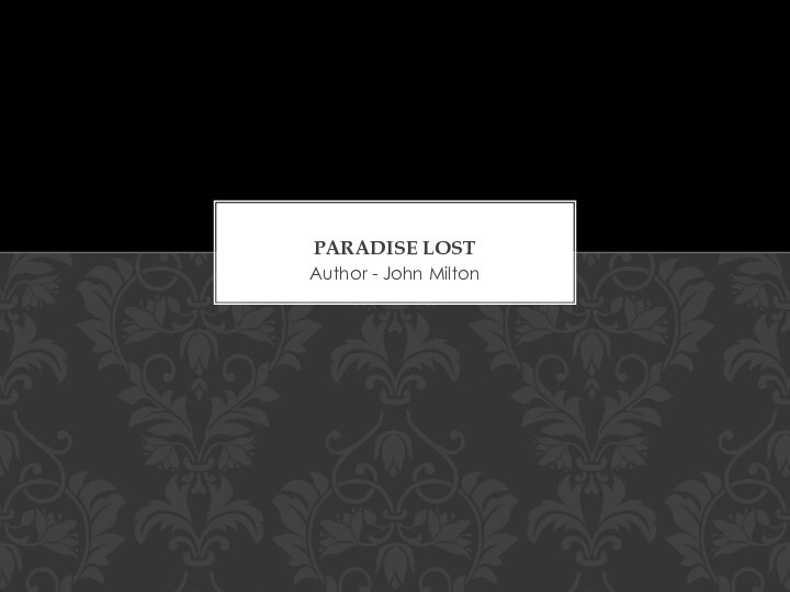 Author - John MiltonParadise Lost
