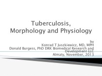 Tuberculosis, morphology and physiology