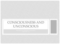 Consciousness and unconscious