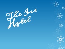 The ice hotel