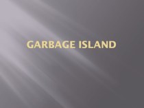 Garbage island