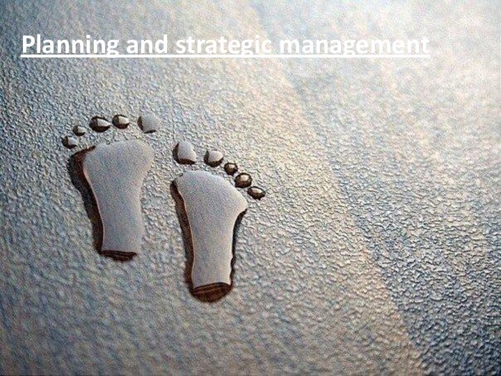Planning and strategic management