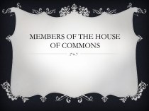 Members of the house of commons