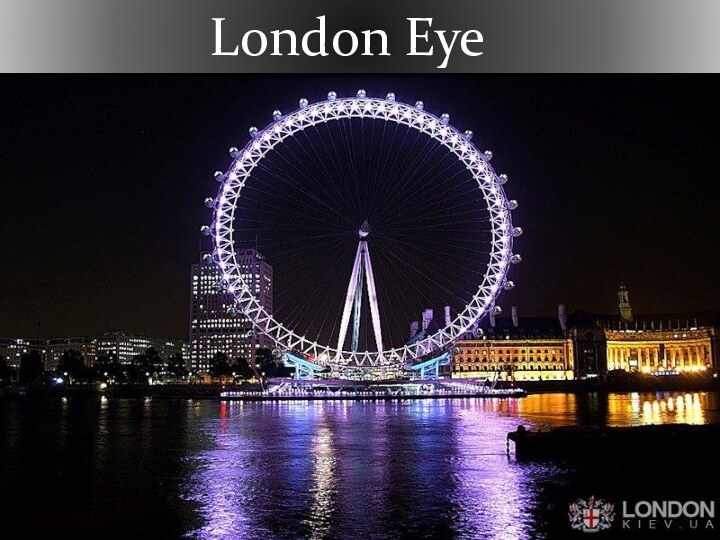 London Eye         London Eye
