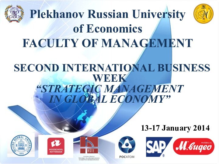 Plekhanov Russian University  of Economics FACULTY OF MANAGEMENT SECOND INTERNATIONAL BUSINESS