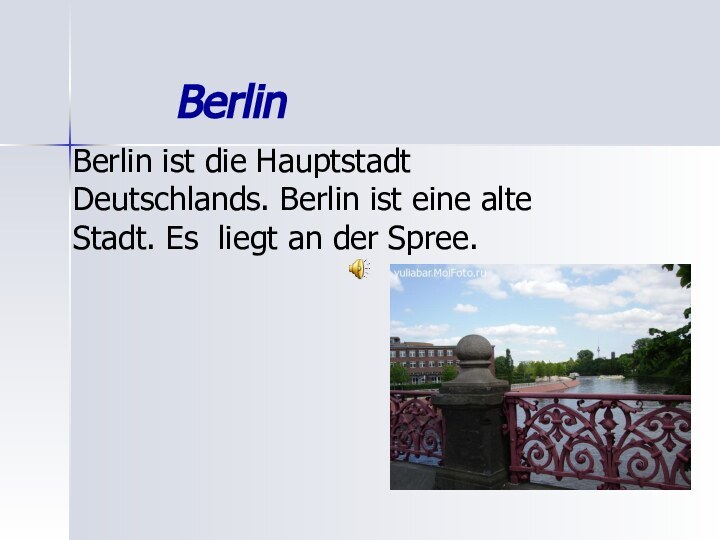 Berlin Berlin ist die Hauptstadt Deutschlands.
