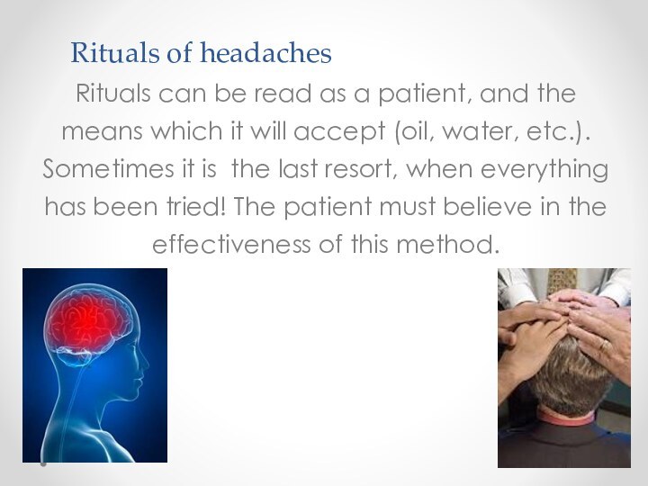 Rituals of headaches Rituals can be read as a patient, and