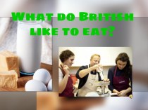 What do British like to eat (Что британцы любят поесть)