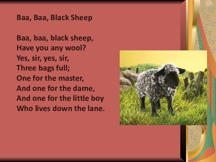 Baa, Baa, Black Sheep  Baa, baa, black sheep, Have you any