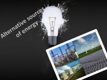Alternative sourcesof energy
