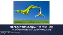 Manage your energy, not your timeby tony schwartz and catherine mccarthy