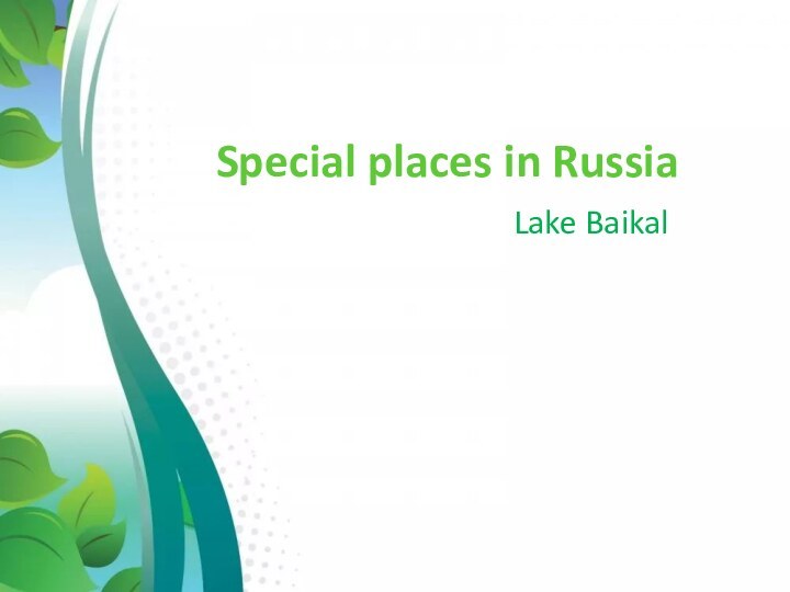Special places in RussiaLake Baikal
