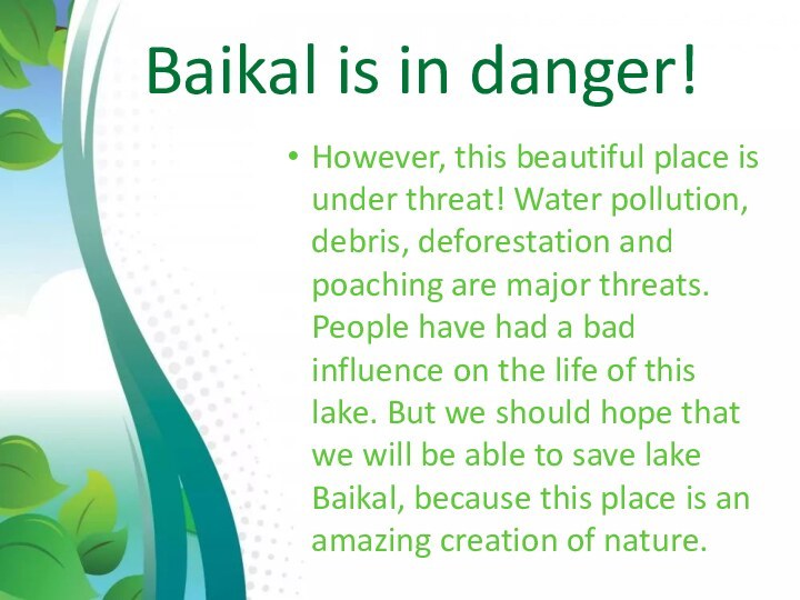 Baikal is in danger!However, this beautiful place is under threat! Water pollution,