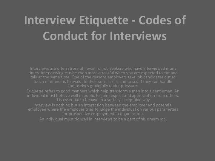Interview Etiquette - Codes of Conduct for InterviewsInterviews are often stressful -