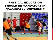 Physical education should be mandatory in nazarbayev university