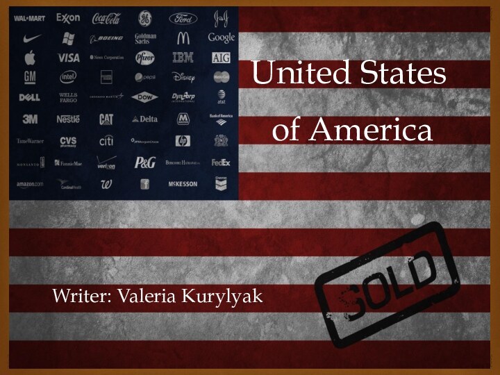 of AmericaWriter: Valeria KurylyakUnited States