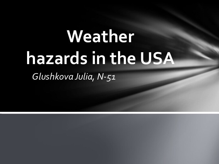Glushkova Julia, N-51Weather hazards in the USA