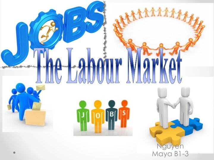 The Labour MarketNguyen Maya B1-3
