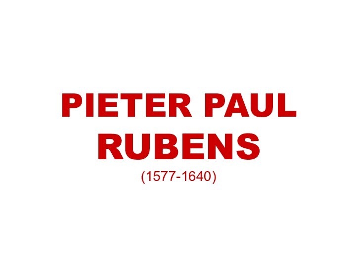 PIETER PAUL  RUBENS  (1577-1640)