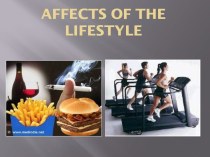 Affects of the lifestyle