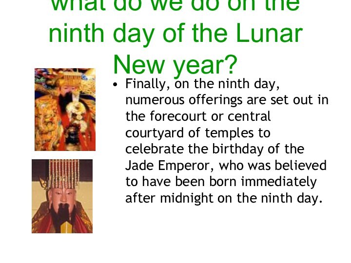 what do we do on the ninth day of the Lunar New