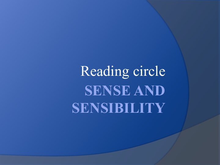 Sense and sensibilityReading circle