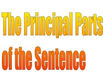 The principal parts of the sentence