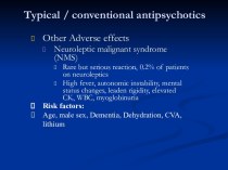 Typical / conventional antipsychotics