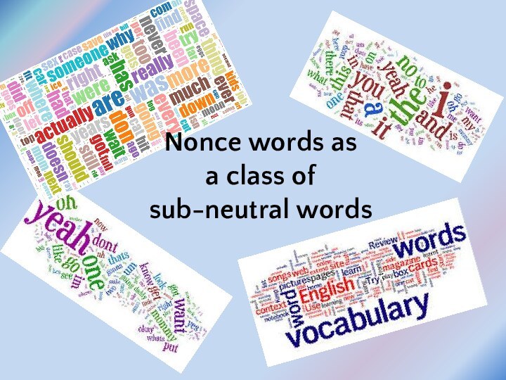 Nonce words as  a class of  sub-neutral words