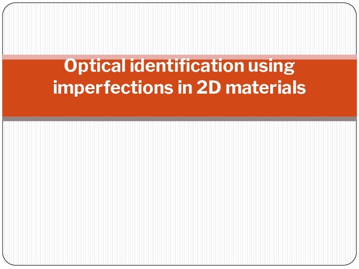 Optical identification using imperfections in 2D materials