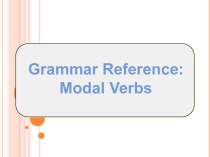 Grammar Reference: Modal Verbs