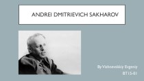 Andrei Dmitrievich Sakharov