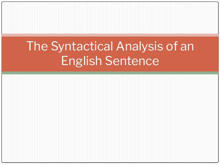 The Syntactical Analysis of an English Sentence