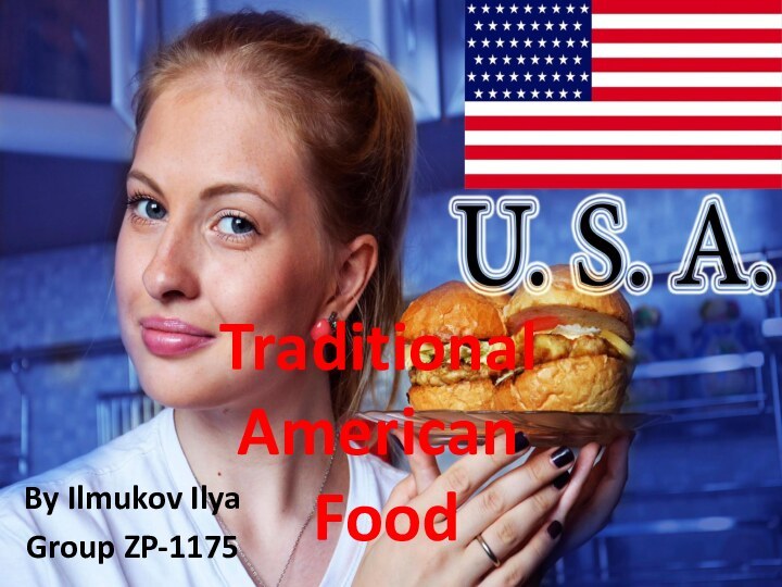 Traditional  American  FoodBy Ilmukov IlyaGroup ZP-1175