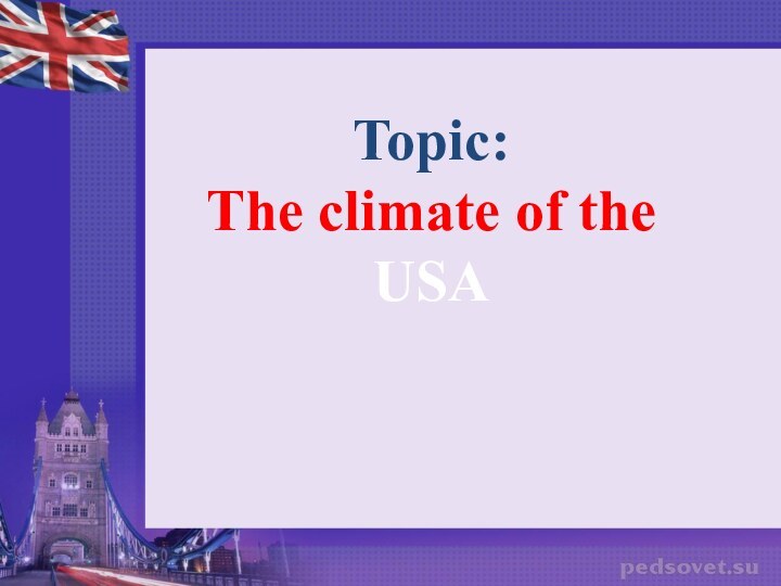 Topic: The climate of the USA