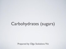 Carbohydrates (sugars)