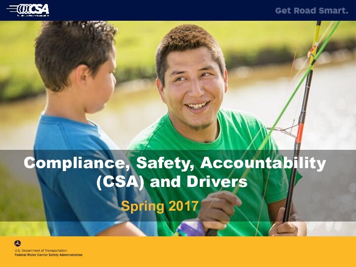Compliance, Safety, Accountability (CSA) and DriversSpring 2017