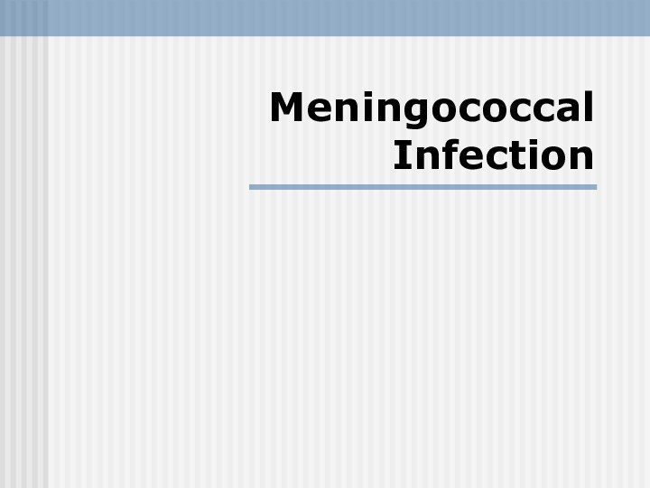 Meningococcal Infection
