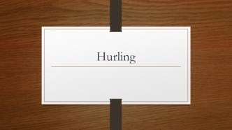 Hurling. Purpose of game