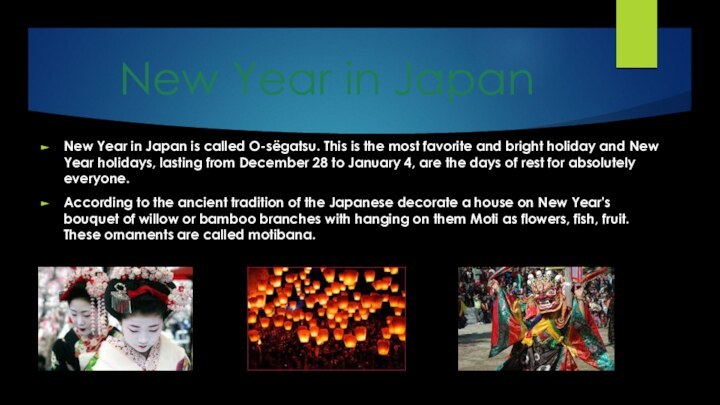 New Year in Japan New Year in Japan is called O-sёgatsu. This