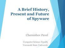 A brief history, present and future of spyware
